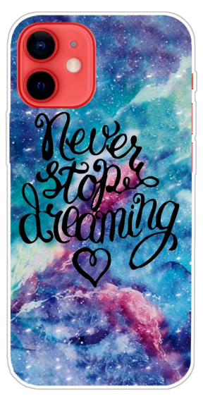 Never Stop Dreaming TPU Cover til iPhone 13